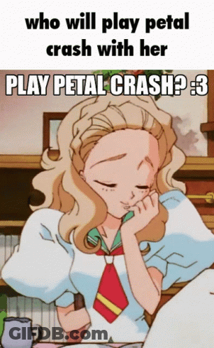 A Cartoon Of A Girl With The Caption Who Will Play Petal Crash With Her Play Petal Crash 3 GIF