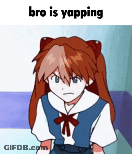 A Cartoon Of A Girl With The Words Bro Is Yapping Below Her GIF