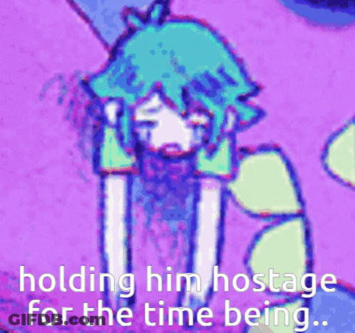 A Cartoon Of A Girl With The Words Holding Him Hostage For The Time Being .. GIF