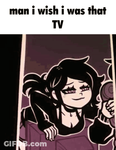 A Cartoon Of A Girl With The Words Man I Wish I Was That Tv Below Her GIF
