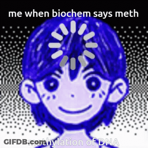 A Cartoon Of A Girl With The Words Me When Biochem Says Meth Methylation Of Dna Below It GIF