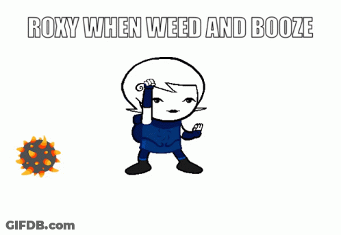 A Cartoon Of A Girl With The Words Roxy When Weed And Booze GIF