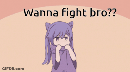 A Cartoon Of A Girl With The Words Wanna Fight Bro GIF