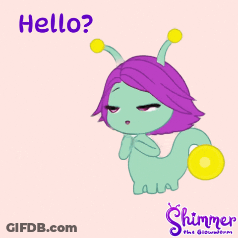 A Cartoon Of A Glowworm With The Words Hello Are You There On It GIF