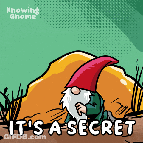 A Cartoon Of A Gnome With The Words It 'S A Secret GIF
