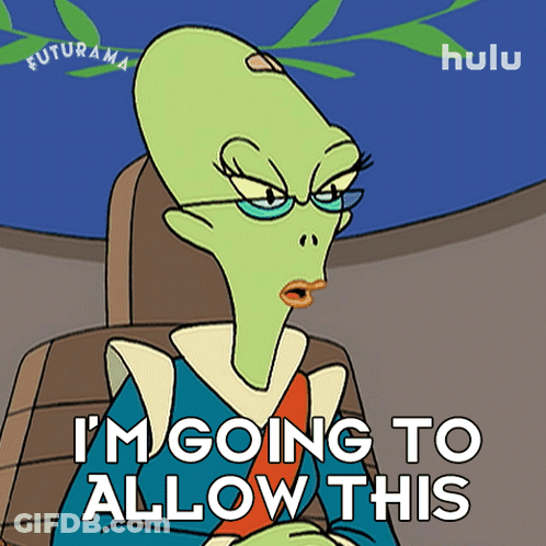 A Cartoon Of A Green Alien Says I 'M Going To Allow This GIF