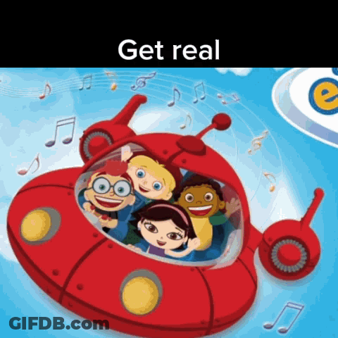 A Cartoon Of A Group Of Children Riding In A Red Spaceship With The Words Get Real At The Top GIF