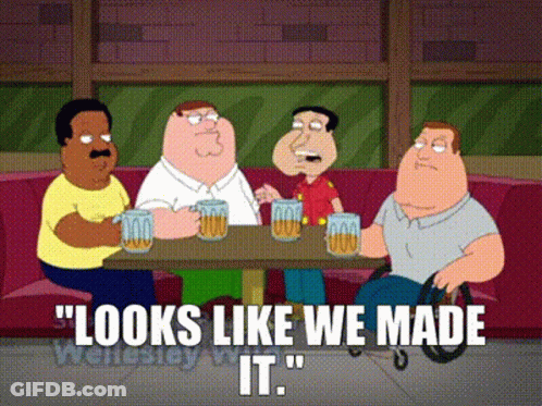 A Cartoon Of A Group Of Men Sitting At A Table With A Caption That Says Looks Like We Made It GIF