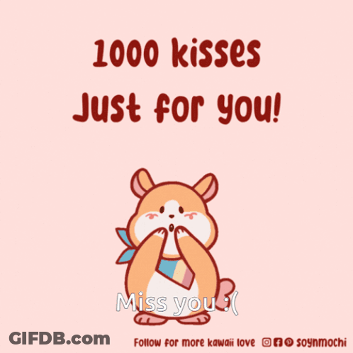 A Cartoon Of A Hamster Surrounded By Hearts With The Caption 1000 Kisses Just For You Miss You GIF