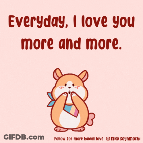A Cartoon Of A Hamster Surrounded By Pink Hearts With The Words Everyday I Love You More And More GIF
