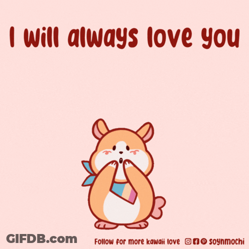 A Cartoon Of A Hamster Surrounded By Pink Hearts With The Words I Will Always Love You GIF