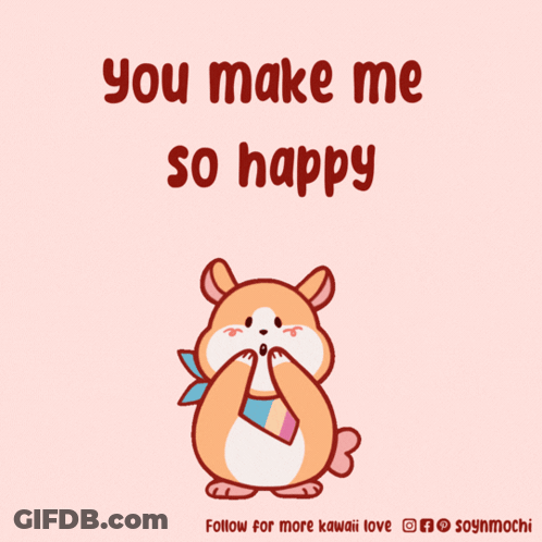 A Cartoon Of A Hamster Surrounded By Pink Hearts With The Words You Make Me So Happy GIF