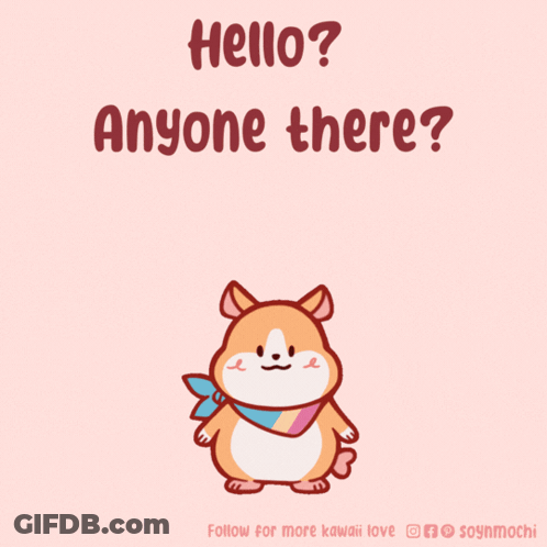 A Cartoon Of A Hamster With The Words Hello Anyone There GIF