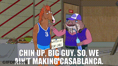 A Cartoon Of A Horse And A Fish With The Words Chin Up Big Guy So We Ain T Making Casablanca . GIF