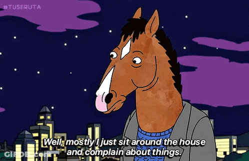 A Cartoon Of A Horse Saying " Well Mostly I Just Sit Around The House And Complain About Things " GIF