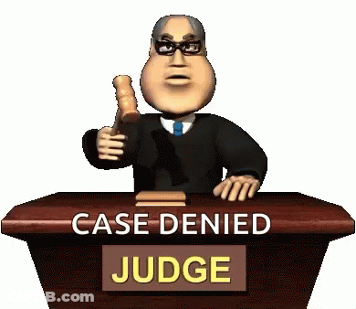 A Cartoon Of A Judge Holding A Gavel With The Words Case Denied Judge Behind Him GIF