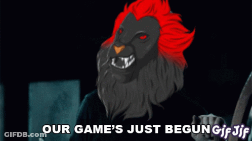 A Cartoon Of A Lion With The Words " Our Game 'S Just Begun " GIF
