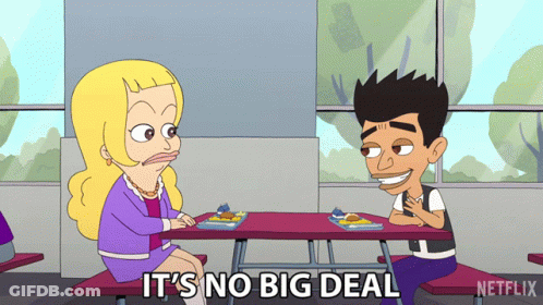 A Cartoon Of A Man And A Woman Sitting At A Table With The Words It 'S No Big Deal GIF