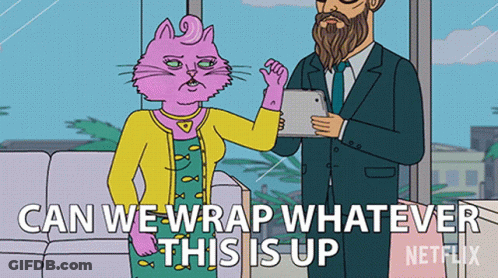 A Cartoon Of A Man And A Woman With The Words " Can We Wrap Whatever This Is Up " At The Bottom GIF