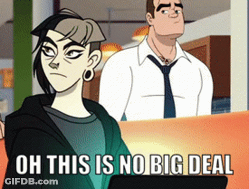 A Cartoon Of A Man And A Woman With The Words Oh This Is No Big Deal GIF