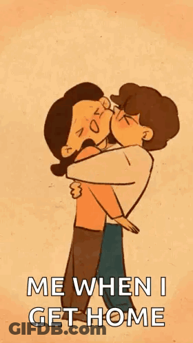A Cartoon Of A Man And Woman Hugging Each Other With The Caption `` Me When I Get Home '' . GIF