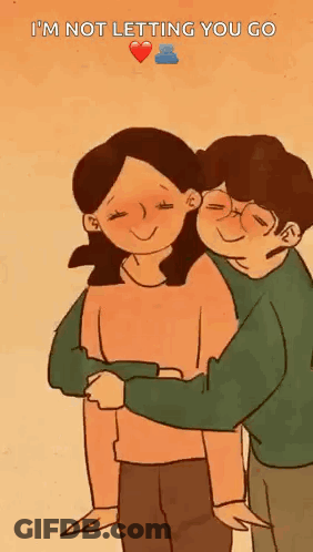 A Cartoon Of A Man And Woman Hugging Each Other With The Words `` I 'M Not Letting You Go '' . GIF