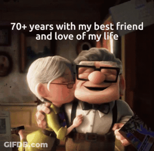A Cartoon Of A Man And Woman Hugging With The Caption 70+ Years With My Best Friend And Love Of My Life GIF
