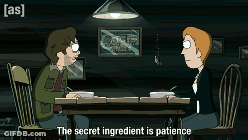 A Cartoon Of A Man And Woman Sitting At A Table With The Words The Secret Ingredient Is Patience GIF