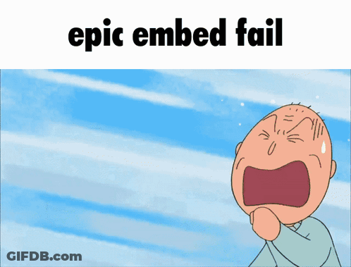 A Cartoon Of A Man Crying With The Words Epic Embed Fail Below Him GIF