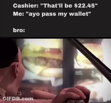 A Cartoon Of A Man Driving A Car With The Caption " That 'Ll Be $ 22.45 Me Ayo Pass My Wallet " GIF