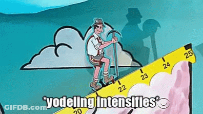 A Cartoon Of A Man Hiking Up A Mountain With The Words Yodeling Intensifies Above Him GIF