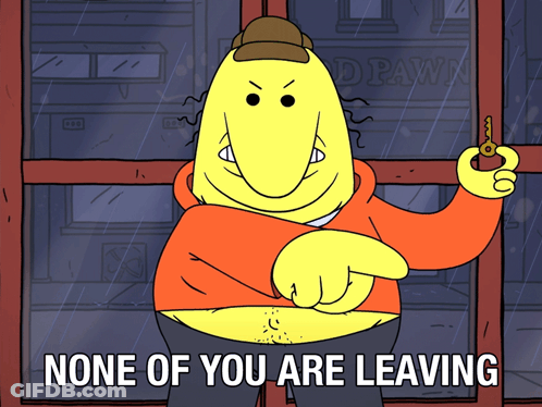 A Cartoon Of A Man Holding A Key With The Words None Of You Are Leaving Below Him GIF