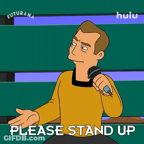 A Cartoon Of A Man Holding A Microphone With The Words " Please Stand Up " Below Him GIF