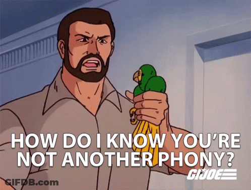 A Cartoon Of A Man Holding A Parrot With The Words " How Do I Know You 'Re Not Another Phony " GIF