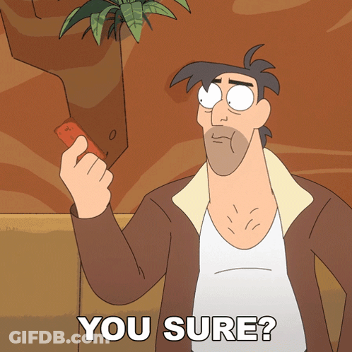 A Cartoon Of A Man Holding A Piece Of Food With The Words " You Sure " Above Him GIF
