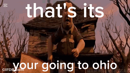 A Cartoon Of A Man Holding A Sign That Says " That 'S Its Your Going To Ohio " . GIF