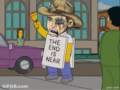 A Cartoon Of A Man Holding A Sign That Says The End Is Near GIF