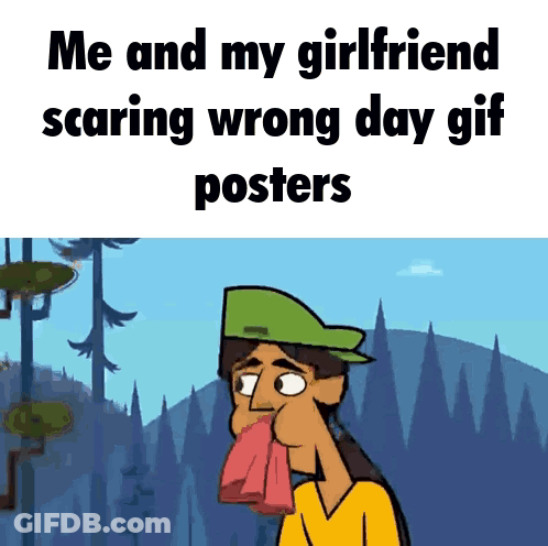 A Cartoon Of A Man Holding A Towel In His Mouth With The Caption Me And My Girlfriend Scaring Wrong Day GIF Posters GIF