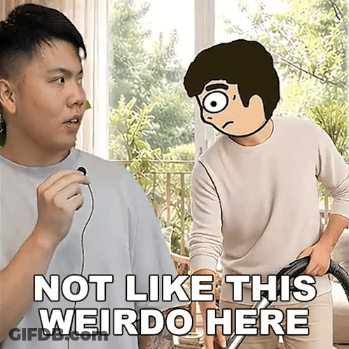 A Cartoon Of A Man Holding A Vacuum Cleaner Next To Another Man That Says Not Like This Weirdo Here GIF