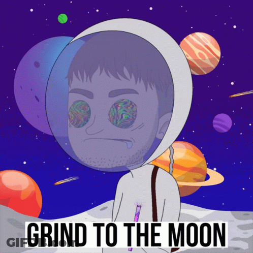 A Cartoon Of A Man In A Space Suit With The Words Grind To The Moon GIF
