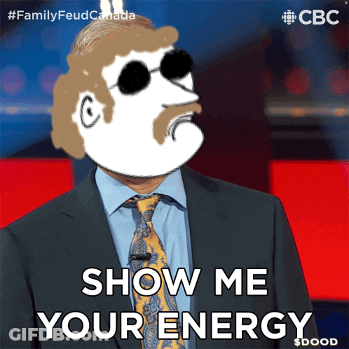 A Cartoon Of A Man In A Suit And Tie Says " Show Me Your Energy " GIF