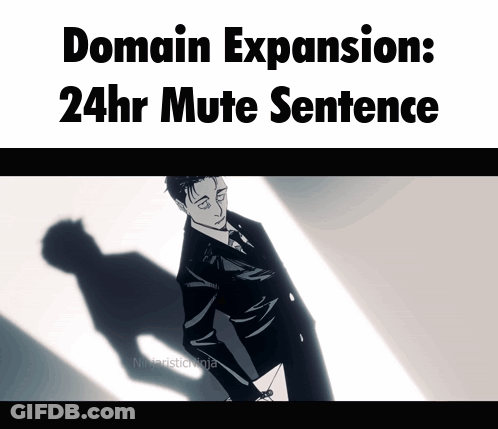 A Cartoon Of A Man In A Suit And Tie With The Words Domain Expansion 24Hr Mute Sentence Above Him GIF