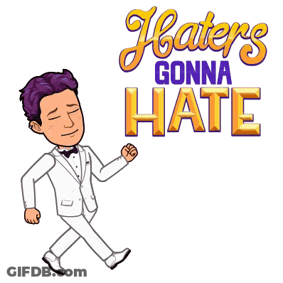 A Cartoon Of A Man In A White Tuxedo With The Words Haters Gonna Hate Behind Him GIF