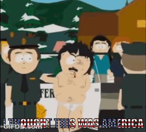 A Cartoon Of A Man In Underwear With The Words " I Thought This Was America " Below Him GIF