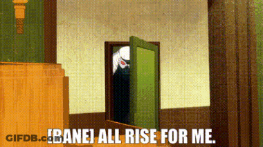 A Cartoon Of A Man Peeking Out Of A Door With The Words " Bane ! All Rise For Me . " GIF