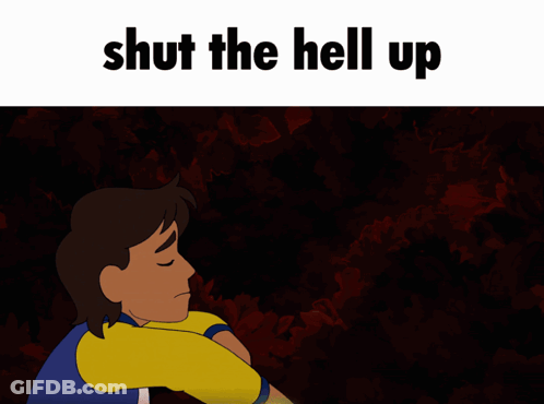 A Cartoon Of A Man Pointing At Another Man With The Words Shut The Hell Up Below It GIF