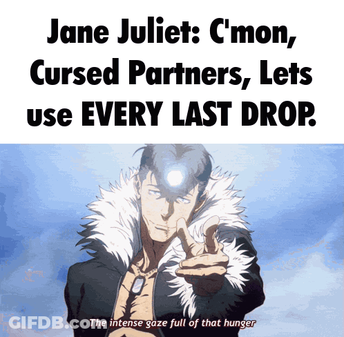 A Cartoon Of A Man Pointing With The Words Jane Juliet : C ' Mon Cursed Partners Lets Use Every Last Drop GIF