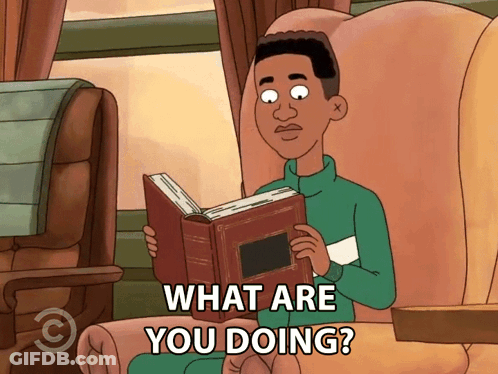 A Cartoon Of A Man Reading A Book With The Words " What Are You Doing " Below Him GIF