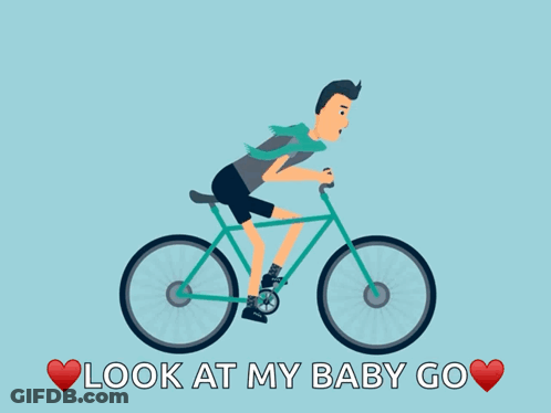 A Cartoon Of A Man Riding A Bike With The Words Look At My Baby Go GIF