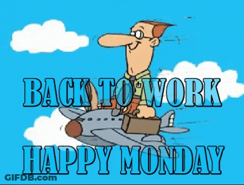 A Cartoon Of A Man Riding An Airplane With The Words Back To Work Happy Monday Below Him GIF